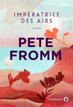 Pete Fromm – Impératrice des airs
